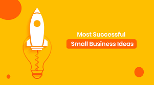 most successful small business ideas