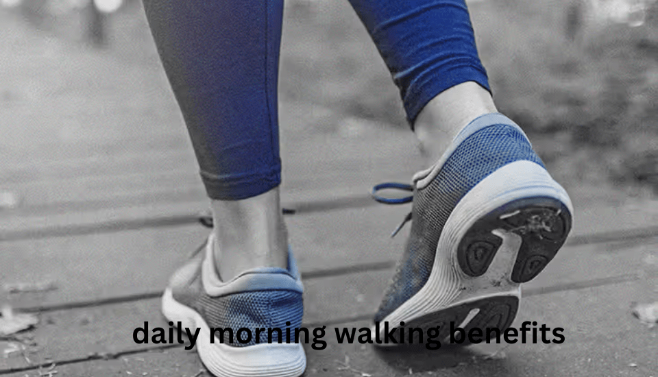 daily morning walking benefits