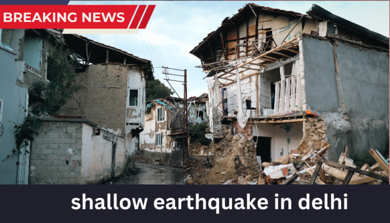 shallow earthquake in delhi